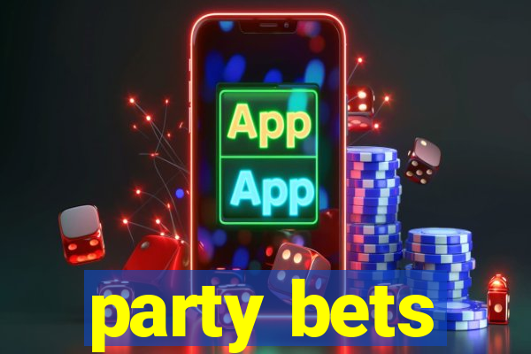 party bets