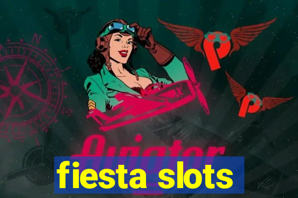 fiesta slots