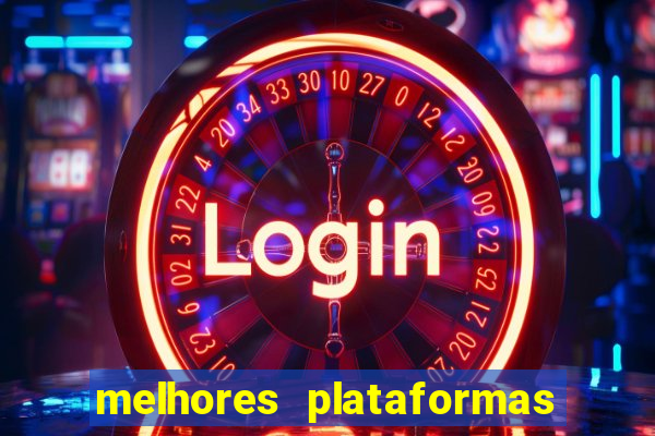 melhores plataformas de jogos slots