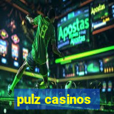 pulz casinos