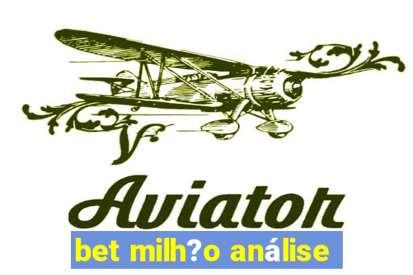 bet milh?o análise