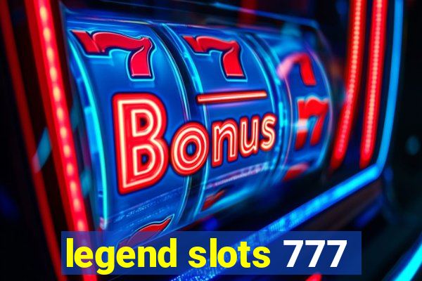 legend slots 777