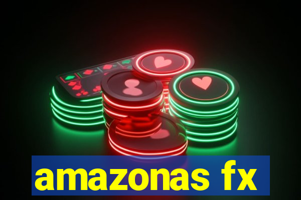 amazonas fx