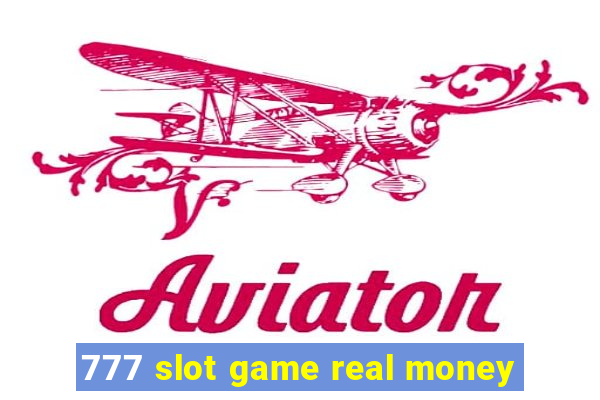 777 slot game real money