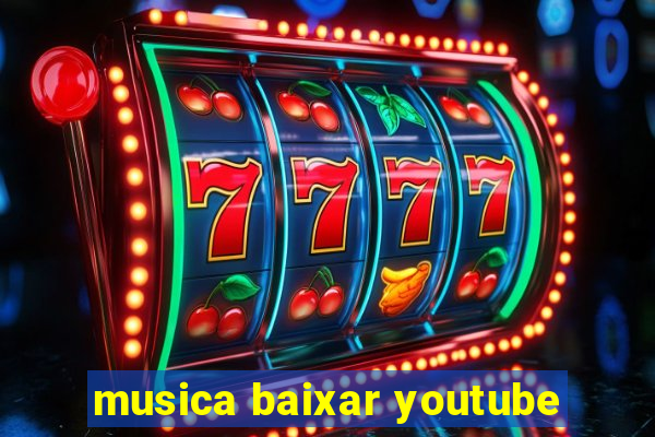 musica baixar youtube