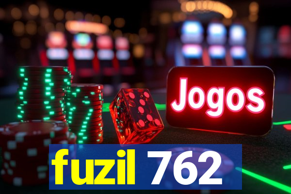 fuzil 762