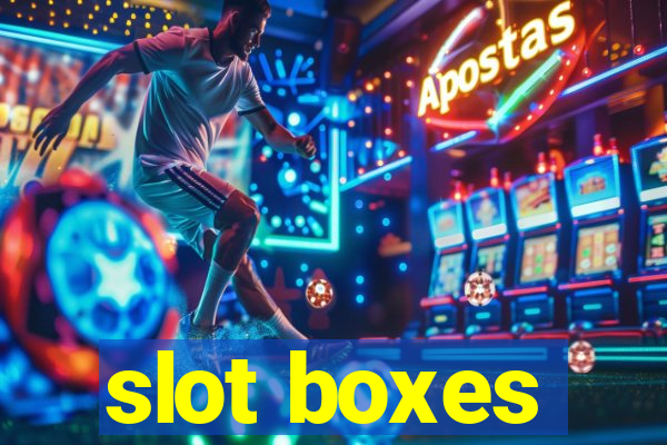 slot boxes