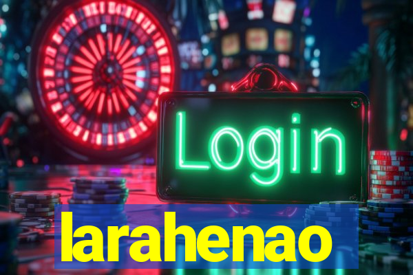 larahenao