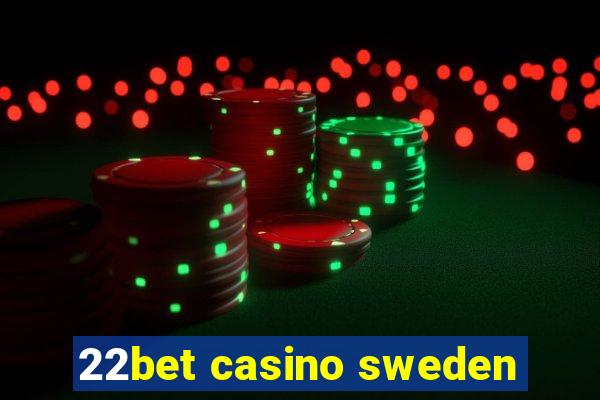 22bet casino sweden