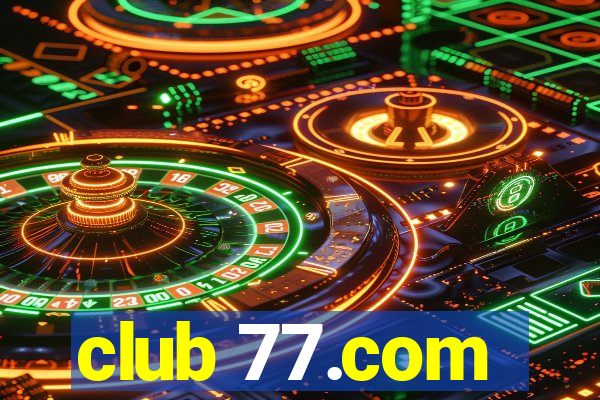 club 77.com