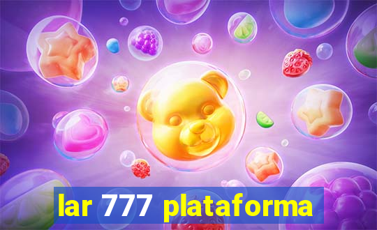 lar 777 plataforma