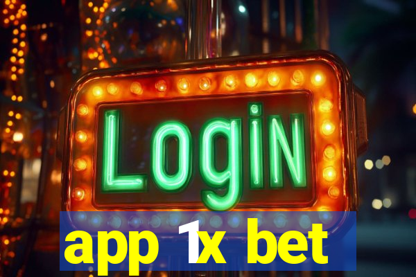 app 1x bet