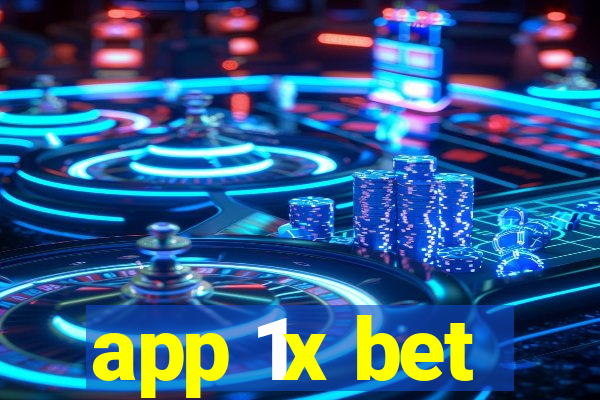 app 1x bet