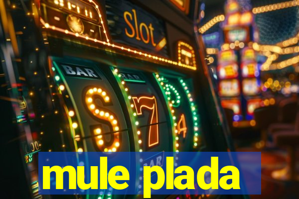 mule plada