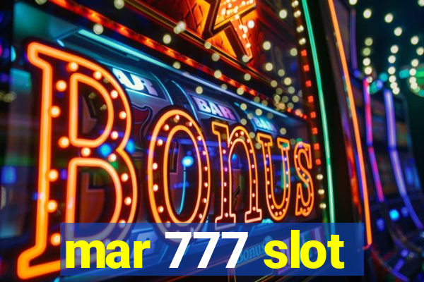 mar 777 slot