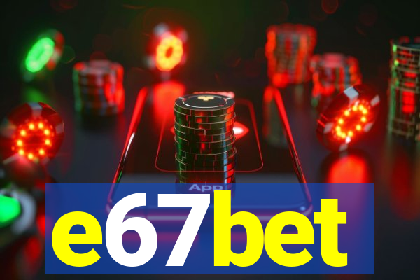 e67bet