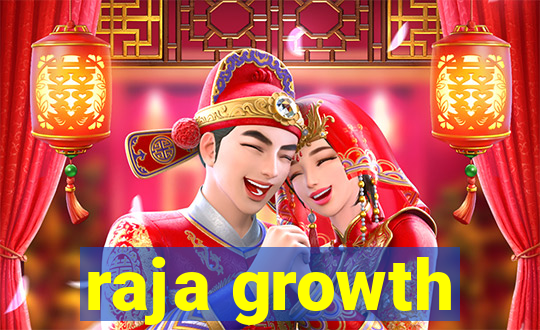 raja growth