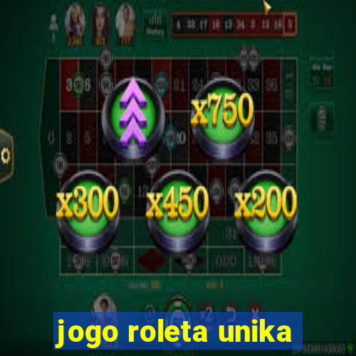 jogo roleta unika