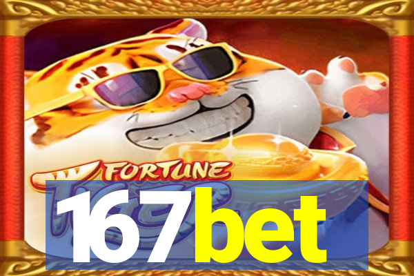 167bet