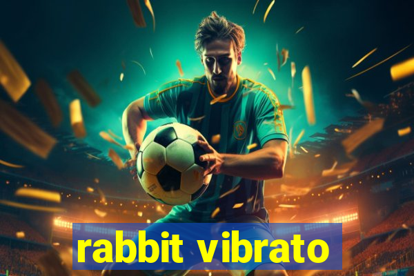 rabbit vibrato