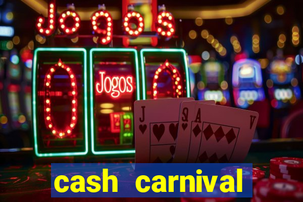 cash carnival casino slots