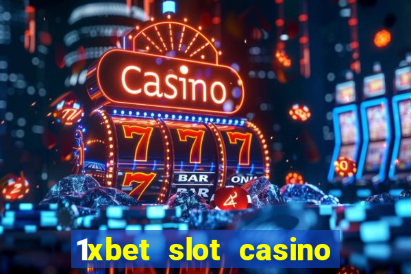 1xbet slot casino online free