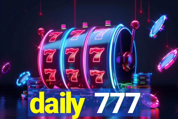 daily 777