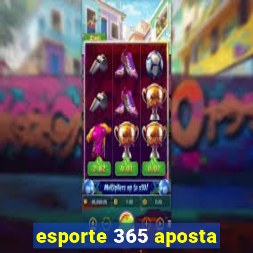 esporte 365 aposta