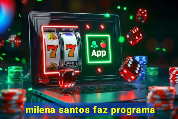 milena santos faz programa