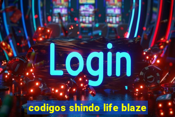 codigos shindo life blaze