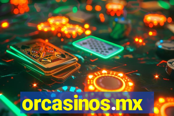 orcasinos.mx