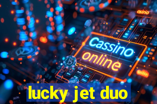 lucky jet duo