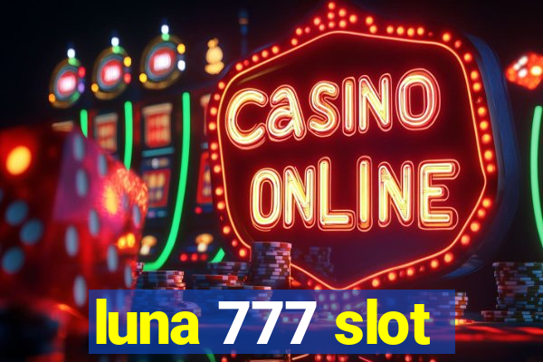 luna 777 slot