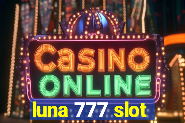 luna 777 slot