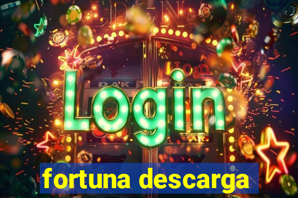 fortuna descarga