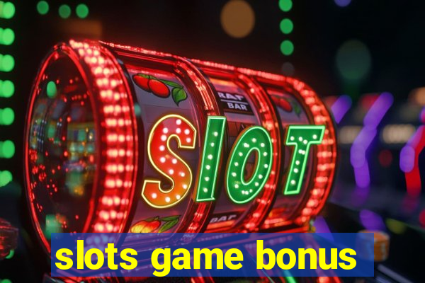 slots game bonus