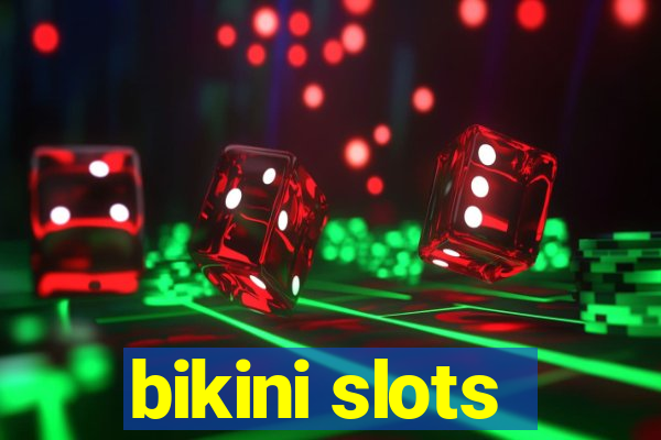 bikini slots