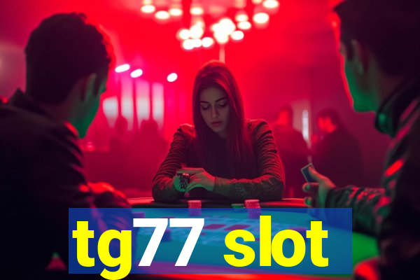 tg77 slot