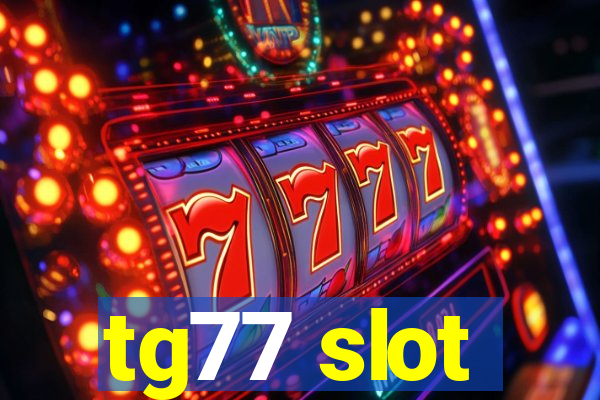 tg77 slot