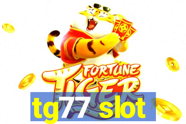 tg77 slot