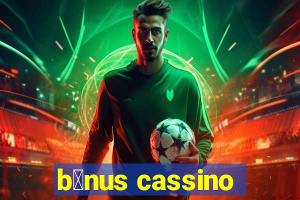 b么nus cassino