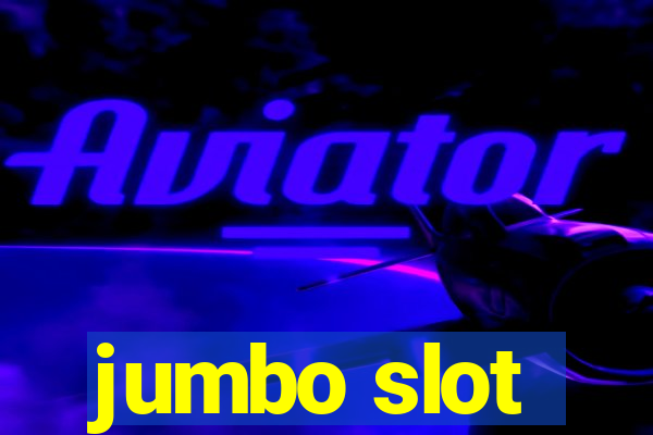 jumbo slot