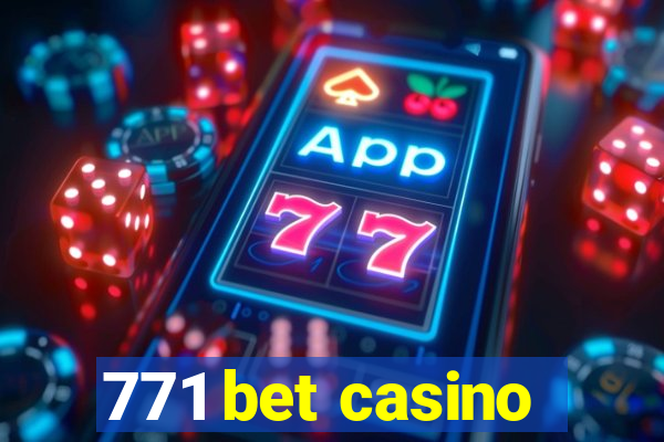 771 bet casino