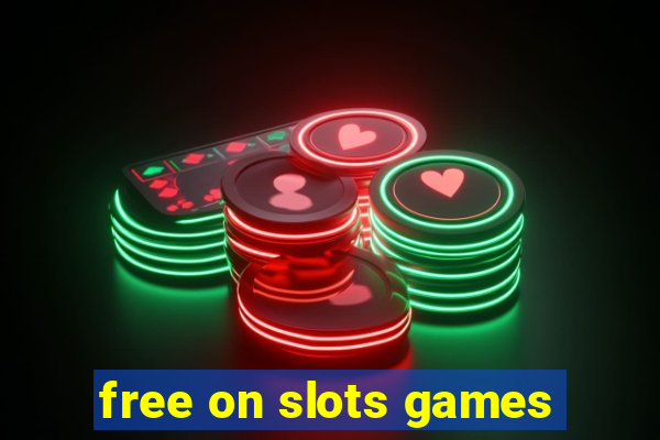 free on slots games