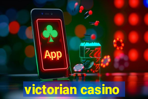 victorian casino