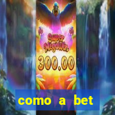 como a bet acompanha os jogos