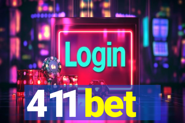 411 bet