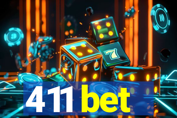 411 bet