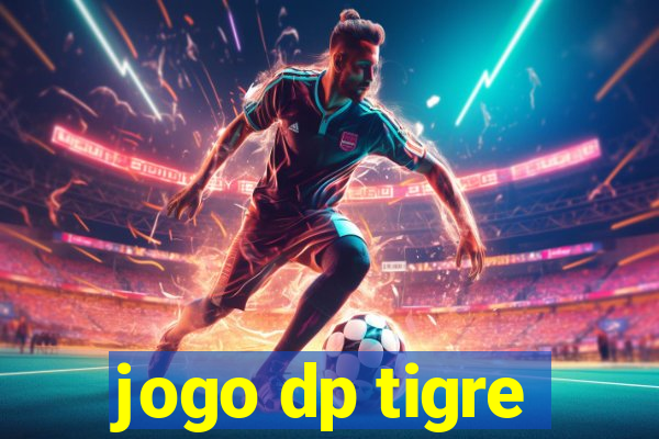 jogo dp tigre