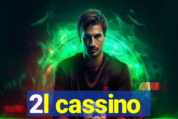 2l cassino